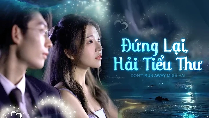 Phim Đứng Lại, Hải Tiểu Thư - t Run Away Miss Hai (2023)