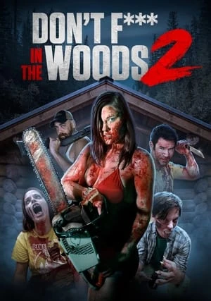 Phim Đừng Quan Hệ Trong Rừng 2 - t Fuck in the Woods (2022)