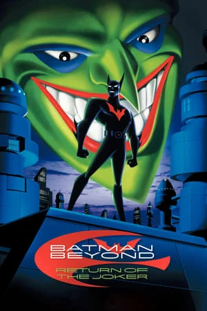 Phim Người Dơi: Sự Trở Lại Của Joker - Batman Beyond: Return of the Joker (2000)