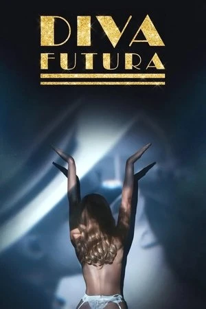 Phim Nữ Hoàng Khiêu Dâm - Diva Futura (2025)